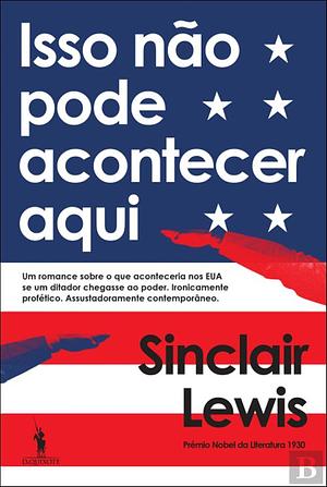 Isso Não Pode Acontecer Aqui by Sinclair Lewis, José Roberto