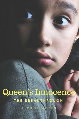 Queen's Innocence: "The Breakthrough" by D. Odell Benson