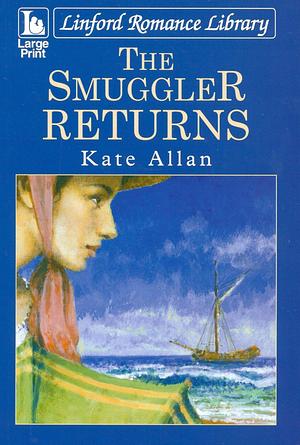 The Smuggler Returns by Kate Allan