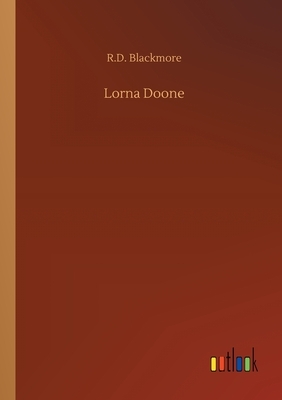 Lorna Doone by R.D. Blackmore