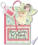 Fairy Wishes for Friends: A Pocket Treasure Book of Friendly Thoughts by River House Media, Becky Kelly