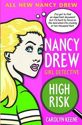 High Risk (Nancy Drew: Girl Detective, #4) by Carolyn Keene