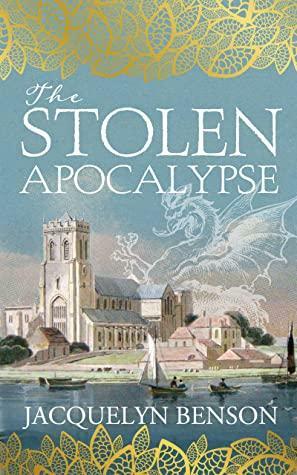 The Stolen Apocalypse by Jacquelyn Benson