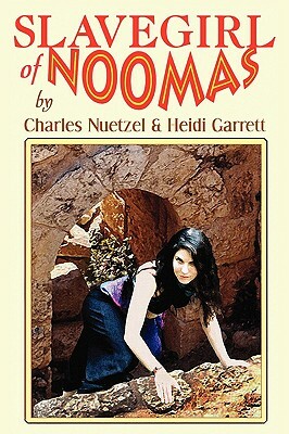 Slavegirl of Noomas by Charles Nuetzel, Heidi Garrett