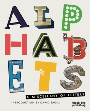 Alphabets: A Miscellany of Letters by David Sacks