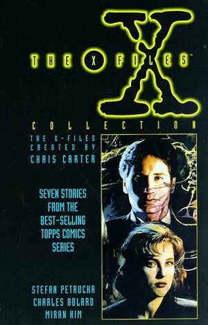 The X Files Collection: Seven Stories From The Best Selling Topps Comics Series by Miran Kim, Stefan Petrucha, Charlie Adlard