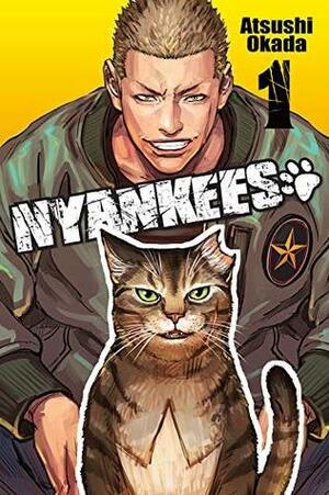 Nyankees, Vol. 1 by Atsushi Okada