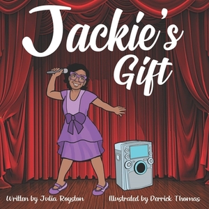 Jackie's Gift by Julia a. Royston