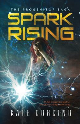Spark Rising by Kate Corcino