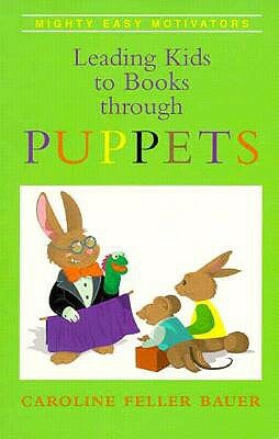 Leading Kidspuppets by Caroline Feller Bauer