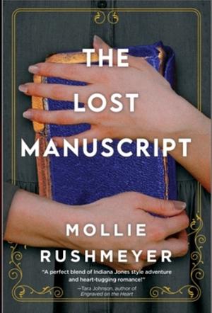 The Lost Manuscript by Mollie Rushmeyer