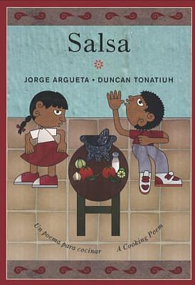 Salsa: Un Poema Para Cocinar / a Cooking Poem by Duncan Tonatiuh, Jorge Argueta