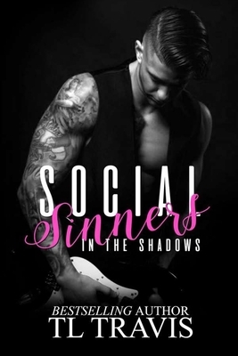 Social Sinners: In the Shadows (Social Sinners Series Book 2) by TL Travis