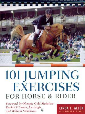 101 Jumping Exercises for Horse & Rider by Dianna Robin Dennis, Linda Allen
