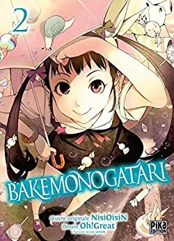 Bakemonogatari T02 by Oh! Great, NISIOISIN