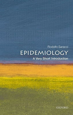 Epidemiology: A Very Short Introduction by Rodolfo Saracci