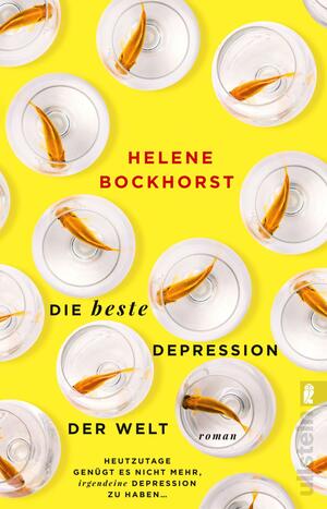 Die beste Depression der Welt by Helene Bockhorst