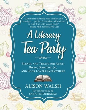 Literary Tea: Vol. 1: the Alphabet Authors by Literary Tea