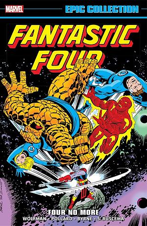Fantastic Four Epic Collection: Four No More by Marv Wolfman