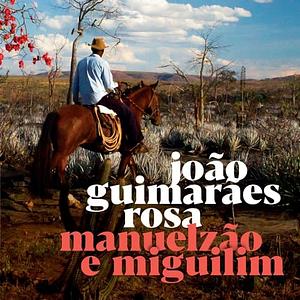 Manuelzão e Miguilim by João Guimarães Rosa