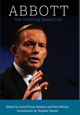 Abbott: The Defining Speeches by Tony Abbott