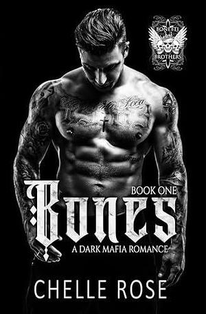 Bones by Chelle Rose, Chelle Rose