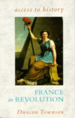 France in Revolution by Duncan Townson