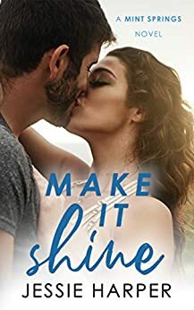 Make It Shine by Jessie Harper