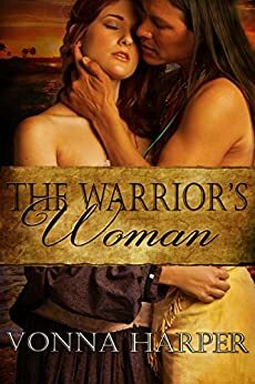 The Warrior's Woman by Vonna Harper