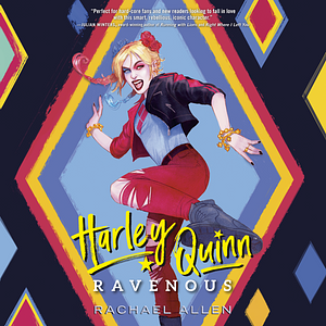 Harley Quinn: Ravenous by Rachael Allen