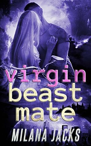 Virgin Beast Mate by Milana Jacks