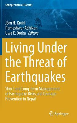 Living Under the Threat of Earthquakes: Short and Long-Term Management of Earthquake Risks and Damage Prevention in Nepal by 