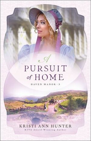 A Pursuit of Home by Kristi Ann Hunter