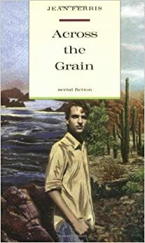 Across the Grain by Jean Ferris