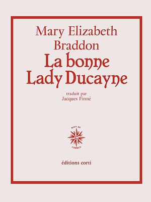 La bonne Lady Ducayne by Mary Elizabeth Braddon