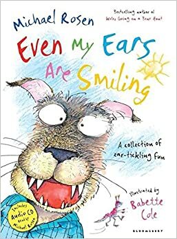 Even My Ears Are Smiling by Michael Rosen