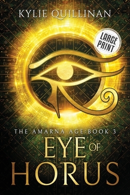 Eye of Horus (Large Print Version) by Kylie Quillinan