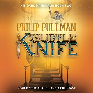 The Subtle Knife by Philip Pullman