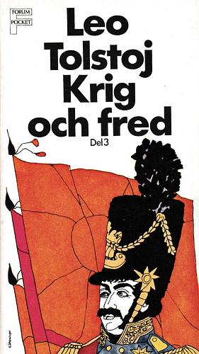 Krig och fred: Del 3 by Leo Tolstoy