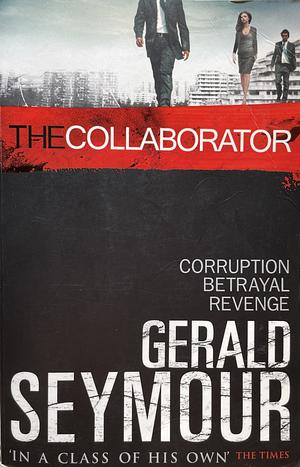 The Collaborator by Gerald Seymour