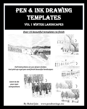 Pen and Ink Drawing Templates: vol. 1 Winter Landscapes by Rahul Jain