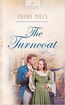 The Turncoat by DiAnn Mills