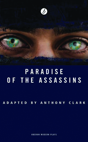 Paradise of the Assassins by Abdul Hakim Sharar, Anthony Clark