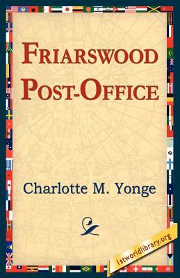 Friarswood Post Office by Charlotte Mary Yonge