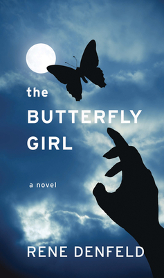 The Butterfly Girl by Rene Denfeld