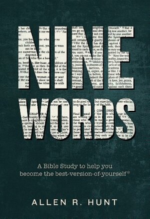 Nine Words by Allen R. Hunt