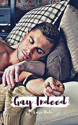 Gay Indeed by Lara Hale