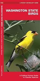 Washington State Birds: A Folding Pocket Guide to Familiar Species by Waterford Press, Waterford Press, James Kavanagh