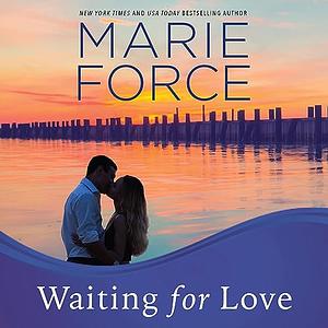 Waiting for Love by Marie Force