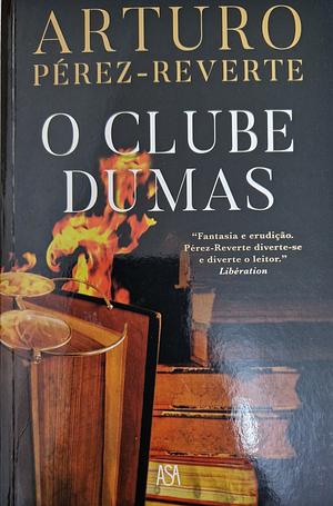 O Clube Dumas by Arturo Pérez-Reverte